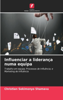 Influenciar a liderança numa equipa