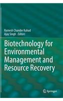 Biotechnology for Environmental Management and Resource Recovery