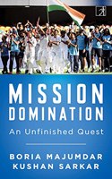MISSION DOMINATION: An Unfinished Quest