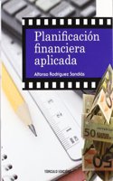 Planificacion financiera aplicada (Spanish Edition)