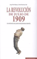 La revolucion de julio de 1909: Un intento fallido de regenerar Espana (Spanish Edition)