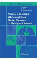 Normal-Appearing White and Grey Matter Damage in Multiple Sclerosis