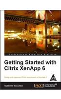 Getting Started With Citrix XenApp 6