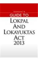Guide to Lokpal and Lokayuktas Act 2013