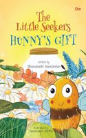 The Little Seekers Hunny's Gift | English Short fiction Story with colourful picture book for kids & children | A heart warming tales of friendship and Bedtime illustrated Moral Stories | 6-8 years |