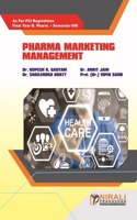 PHARMA MARKETING MANAGEMENT â€“ Final Year BPharm â€“ Semester 8 â€“ As Per PCI Regulations