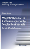 Magnetic Dynamics in Antiferromagnetically-Coupled Ferrimagnets