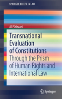 Transnational Evaluation of Constitutions: Through the Prism of Human Rights and International Law