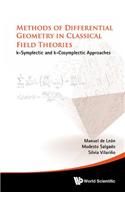 Methods of Differential Geometry in Classical Field Theories: K-Symplectic and K-Cosymplectic Approaches