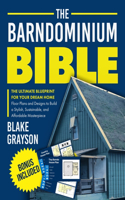 The Barndominium Bible