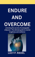Endure and overcome