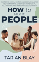 How to Talk to People