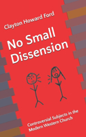 No Small Dissension