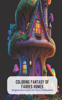 Coloring Fantasy of Fairies Homes