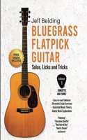 Bluegrass Flatpick Guitar-Solos, Licks and Tricks Volume 1