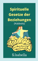 Spirituelle Gesetze der Beziehungen (Kabbala)