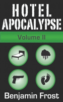 Hotel Apocalypse, Volume II (Episodes 5-8)