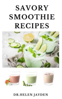 Savory Smoothie Recipes