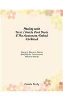 Healing with Tarot / Oracle & The Awareness Method Workbook