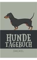 Hundetagebuch Dackel: Das Buch für deinen Hund, zum Eintragen und ausfüllen. Eintragebuch für Hundebesitzer