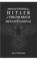 Hitler, el Tercer Reich, y las Metanfetaminas