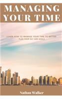 Managing Your Time
