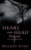 Heart over Head - Passion: Erotische Sex-Geschichte ab 18+