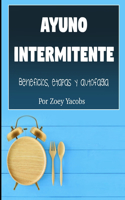 Ayuno intermitente: Beneficios, etapas y autofagia