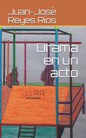 Drama en un acto