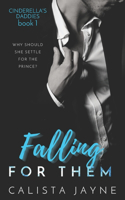 Falling for Them: (1 Cinderella's Daddies)