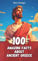 100 Amazing Facts about Ancient Greece