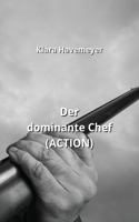dominante Chef (ACTION)