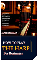 How to Play the Harp for Beginners