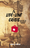 Lifeline in Crisis with First Aid and Survival Medicine
