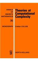 Theories of Computational Complexity: (Annals of Discrete Mathematics)
