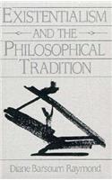Existentialism and the Philosophical Tradition