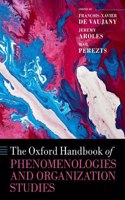 Oxford Handbook of Phenomenologies and Organization Studies