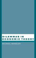 Dilemmas in Economic Theory