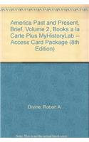 America Past and Present, Volume 2: Since 1865, Brief Edition