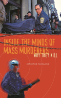 Inside the Minds of Mass Murderers