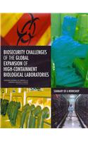 Biosecurity Challenges of the Global Expansion of High-Containment Biological Laboratories