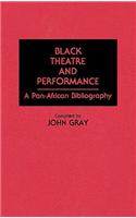 Black Theatre and Performance