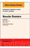 Vascular Disasters, an Issue of Emergency Medicine Clinics of North America: Volume 35-4