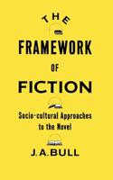 The Framework of Fiction: Socio-Cultural Approaches to the Novel