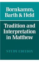 Tradition and Interpretation in Matthew