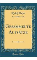 Gesammelte Aufsätze (Classic Reprint)