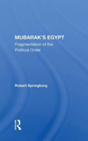 Mubarak's Egypt: Fragmentation of the Political Order