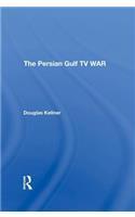 The Persian Gulf Tv War