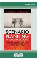 Scenario Planning in Organizations