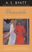 Elementals: Stories of Fire and Ice(Vintage International)